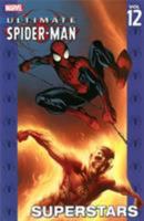 Ultimate Spider-Man, Volume 12: Superstars 078511629X Book Cover