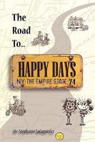 The Road to Happy Days: A Memoir of Life on the Road as an Antique Toy Dealer 1440104557 Book Cover