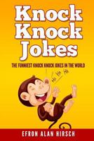 Knock Knock Jokes: The Funniest Knock Knock Jokes in the World 1533214433 Book Cover