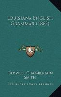 Louisiana English Grammar 1120638763 Book Cover