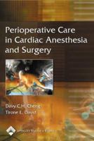 Perioperative Care in Cardiac Anesthesia and Surgery 0781757746 Book Cover