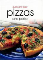 Quick and Easy Pizzas and Pasta 184013481X Book Cover