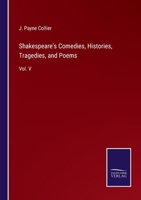 Shakespeare's Comedies, Histories, Tragedies, and Poems: Vol. V 3375153708 Book Cover