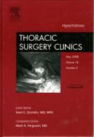 Hyperhidrosis, An Issue of Thoracic Surgery Clinics (The Clinics: Surgery) 1416058095 Book Cover