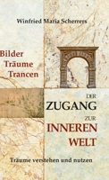 Bilder, Träume, Trancen - Der Zugang zur inneren Welt: Träume verstehen und nutzen 3347157346 Book Cover