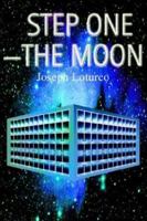 Step One--The Moon 0595313639 Book Cover