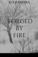 Forged by Fire 9459230156 Book Cover