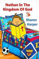 Nathan in the Kingdom of God 1517420334 Book Cover