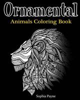 Ornamental Animals Coloring Book 1540453766 Book Cover