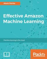 Effective Amazon Machine Learning 1785883232 Book Cover