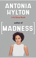 Antonia Hylton Book: Life story B0CT442JQW Book Cover
