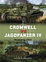 Cromwell vs Jagdpanzer IV: Normandy 1944 1472825861 Book Cover