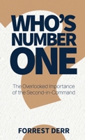 Who's Number One?: The Overlooked Importance of the Second-in-Command 1946730513 Book Cover