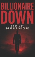 Billionaire Down B0FTSPM72M Book Cover