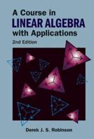 A Course in Linear Algebra With Applications 9810205686 Book Cover