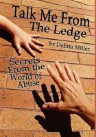 Talk Me from the Ledge 1453544194 Book Cover