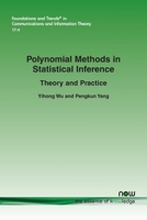 Polynomial Methods in Statistical Inference : Theory and Practice 1680837303 Book Cover