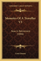 Memoirs of a Traveller [Calling Himself Duchillou] Now in Retirement, Written by Himself. Transl 1120003636 Book Cover