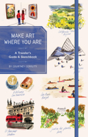 Make Art Where You Are (Guided Sketchbook): A Travel Sketchbook and Guide 1419741438 Book Cover