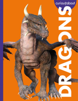 Curious about Dragons 168152693X Book Cover