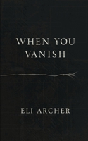 When You Vanish B0FFTP73PX Book Cover