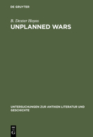 Unplanned Wars: The Origins of the First and Second Punic Wars 3110155648 Book Cover