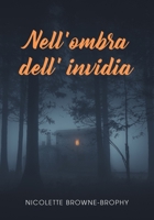 Nell'ombra dell' invidia 178955635X Book Cover