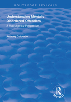 Understanding Mentally Disordered Offenders: A Multi-Agency Perspective 1138359955 Book Cover