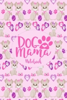 Dog Mama - Notebook: Cute Notebook Puppy Dog Themed Gifts For Women - 6" x 9" 110 Blank Lined College Ruled Paper 1710947020 Book Cover