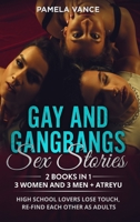 Gay and Gangbangs Sex Stories (2 Books in 1): 3 Wоmеn and 3 Mеn + Atrеуu - Hіgh Sсhооl ... оthеr аѕ adults ! B0959BVMKR Book Cover
