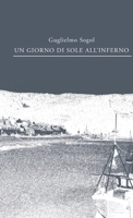Un giorno di sole all'inferno 1364035472 Book Cover