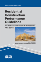 Residential Construction Performance Guidelines, 5th Edition, Contractor Reference: For Professional Builders & Remodelers 0867187433 Book Cover