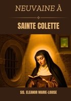 Neuvaine à Sainte Colette (French Edition) B0GMR9SP3H Book Cover