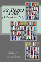 32 Houses Later: 1479174408 Book Cover