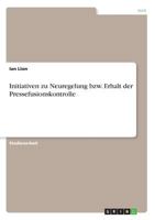 Initiativen Zu Neuregelung Bzw. Erhalt Der Pressefusionskontrolle 3656176698 Book Cover