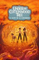 Under the Cottonwood Tree: el susto de la curandera 1733773002 Book Cover