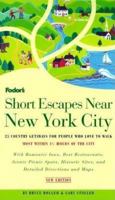 Short Escapes Near New York City, 2nd Edition: 25 Country Getaways for People Who Love to Walk (Fodor's Short Escapes Near New York City) 0679003088 Book Cover
