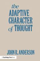 The Adaptive Character of Thought (Communication Textbook Series) 0805804196 Book Cover