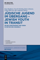 Jüdische Jugend Im Übergang - Jewish Youth in Transit: Selbstverständnis Und Ideen in Zeiten Des Wandels 3110768526 Book Cover