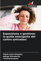 Esposizione e gestione: la guida emergente del centro antiveleni (Italian Edition) 6208325072 Book Cover