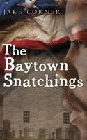 The Baytown Snatchings 1604949910 Book Cover