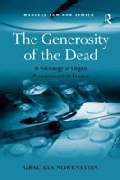 The Generosity of the Dead: A Sociology of Organ Procurement in France 1138260088 Book Cover