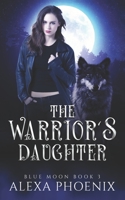 The Warrior's Daughter B0BJNDFRG3 Book Cover