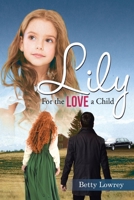 Lily: For the Love of a Child 108805465X Book Cover