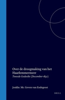 Over de Droogmaking Van Het Haarlemmermeer: Tweede Gedeelte (December 1852) (Dutch Edition) 9004713425 Book Cover