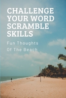 Challenge Your Word Scramble Skills: Fun Thoughts Of The Beach: Having Fun With Family null Book Cover