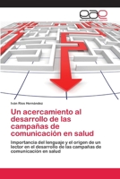 Un acercamiento al desarrollo de las campañas de comunicación en salud 3659005819 Book Cover