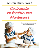 Cocinando En Familia Con Montessori 8418045485 Book Cover