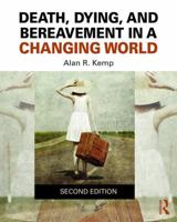 Death, Dying, and Bereavement in a Changing World 0205790763 Book Cover