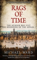 Rags of Time: A Thrilling Historical Murder Mystery set in London on the eve of the English Civil War 1999340418 Book Cover